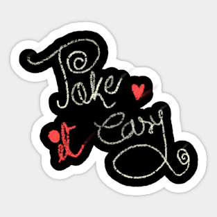 take it easy Sticker